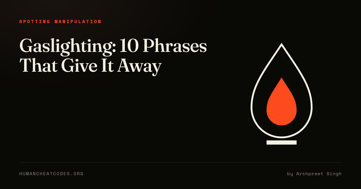 Gaslighting: 10 Phrases That Give It Away and What to Say Back — Human Cheatcodes