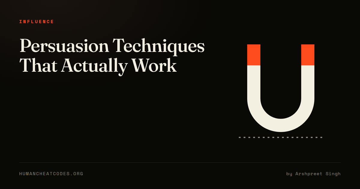 Persuasion Techniques That Actually Work — Human Cheatcodes