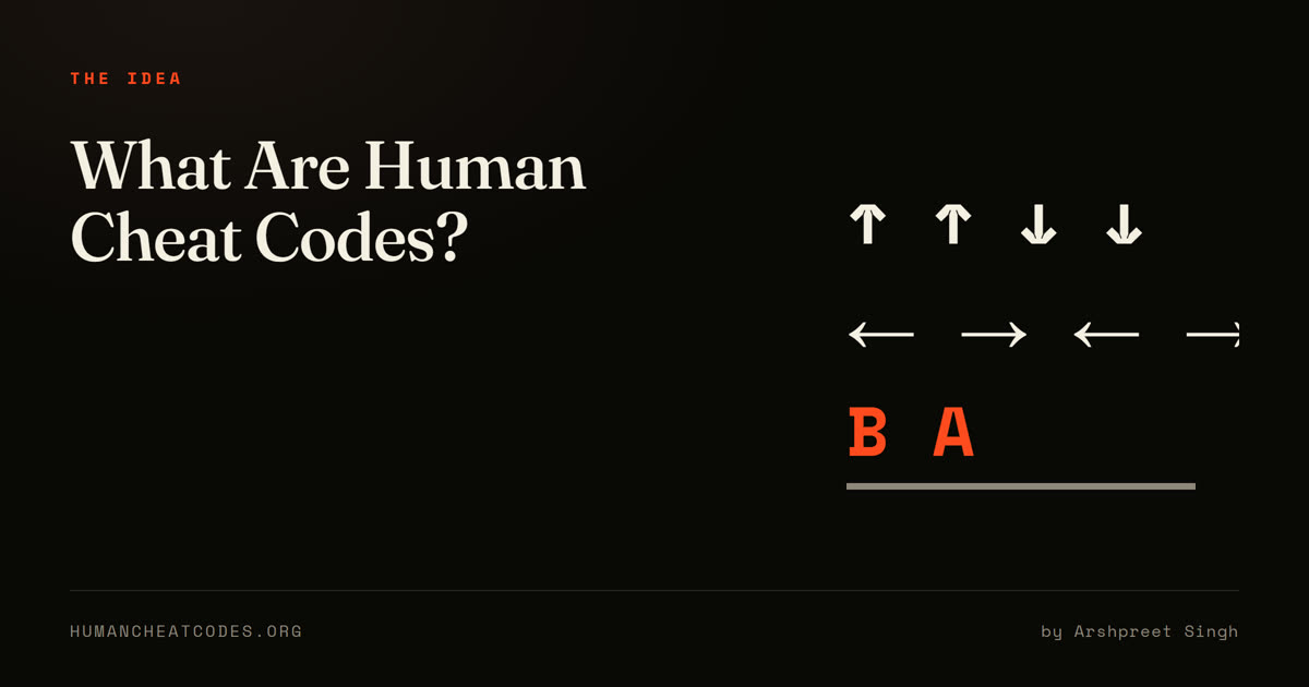 What are human cheat codes? Patterns of behaviour with a name on them — Human Cheatcodes